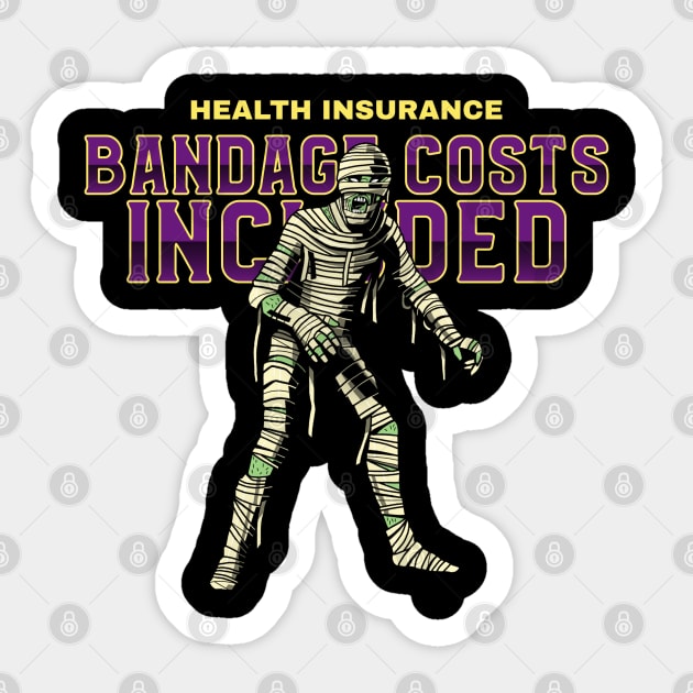 Health Insurance – Bandage Costs Included Sticker by Stylecombinator